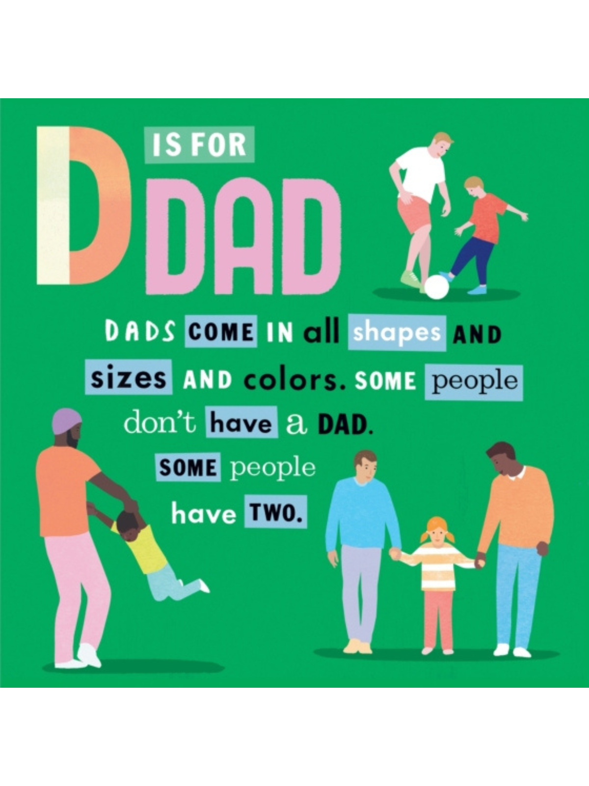 Colorful illustration saying "D is for DAD," highlighting diverse family structures and the concept of fatherhood.