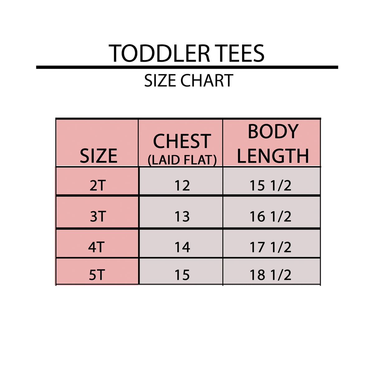 Toddler tees size chart: sizes 2T to 5T with chest and body length measurements.